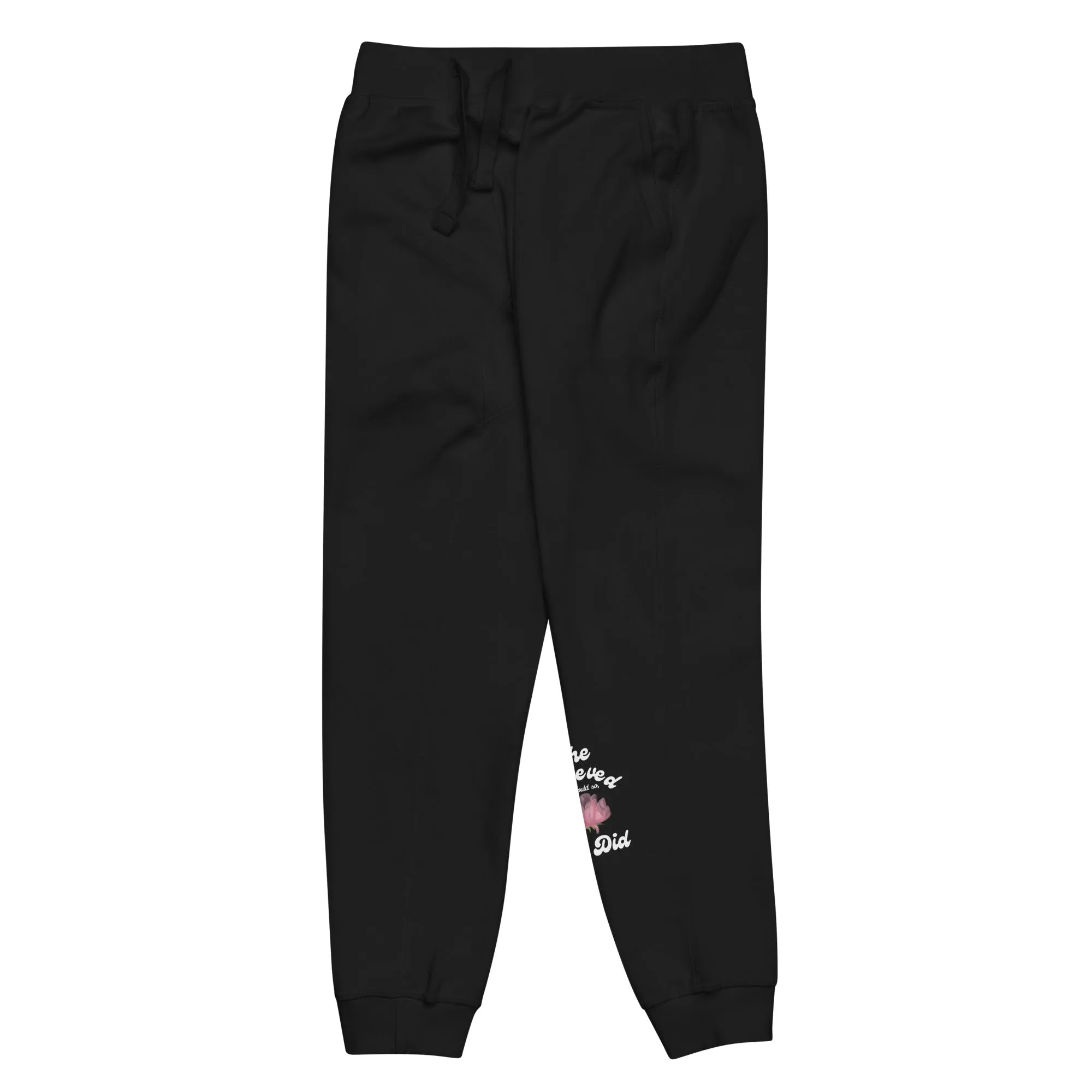 She Believed, She Did: Empowering Sweatpants