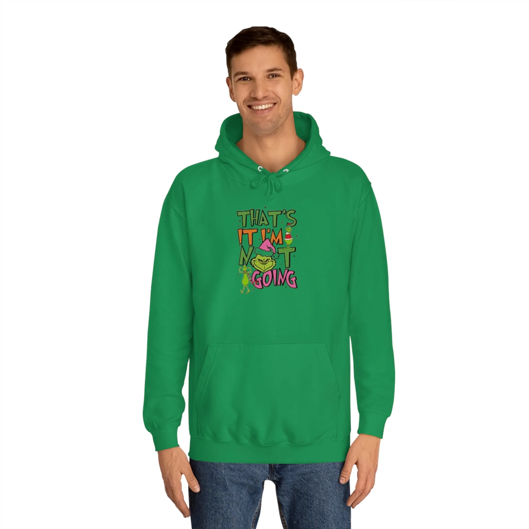 That's It, I'm Not Going Hoodie
