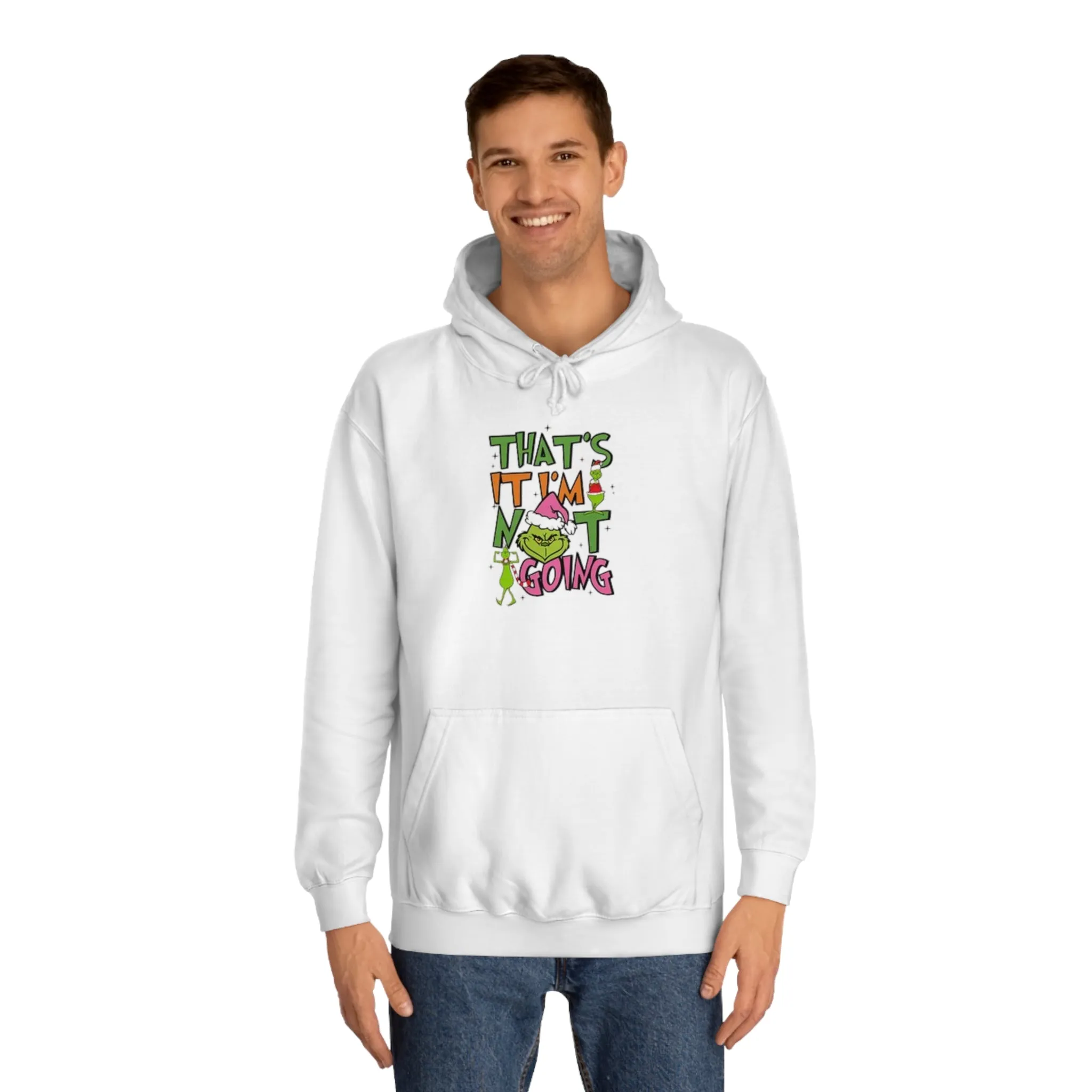 That's It, I'm Not Going Hoodie